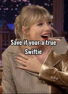 taylor swift on the tonight show saying save if your a true swiffie