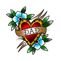 a heart with flowers and the word dad on it is surrounded by an old school tattoo style