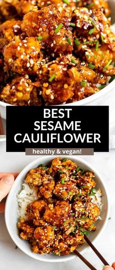 the best sesame cauliflower recipe is in a bowl with rice and chopsticks