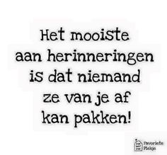 a black and white photo with the words'he mooiste aan herimeringen is dat niemand ze van je af kanje af kaan pakken