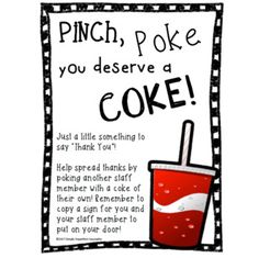 a sign that says, punch poke you deserves a coke just a little something to say thank you