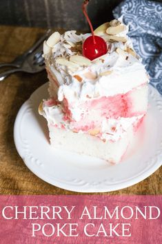 a piece of cherry almond poke cake on a white plate with the words cherry almond poke cake