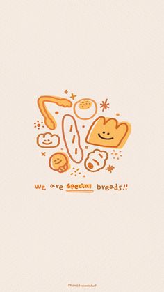 an orange and white greeting card with the words we are special breads on it