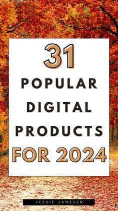 a white sign that says 31 popular digital products for 2021 with trees in the background