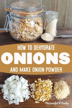 onions and other ingredients on a table with the title how to dehydraate onions and make onion powder