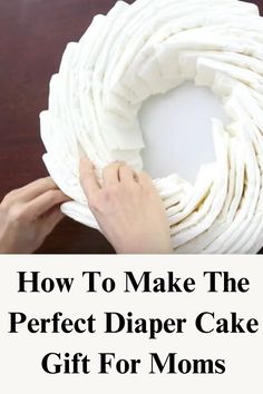 how to make the perfect diaper cake gift for moms