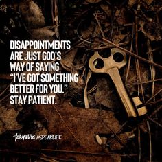 a wrench laying on the ground with a quote about disappointment