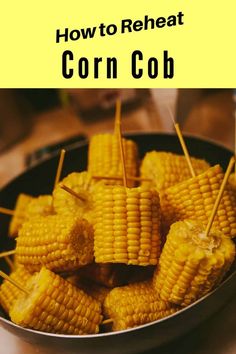 corn on the cob in a bowl with toothpicks