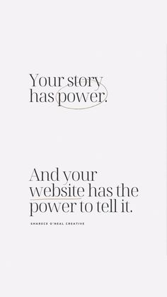 an advertisement with the words your story has power and your website has the power to tell it