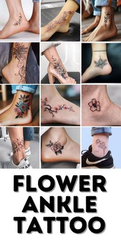 many different tattoos are shown on the legs and feet, all with flowers in them