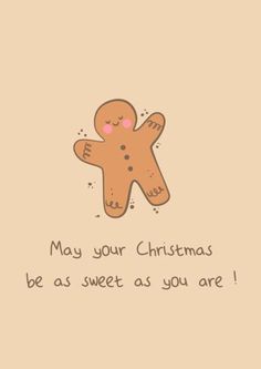 a christmas card with a ginger on it and the words may your christmas be as sweet as you are