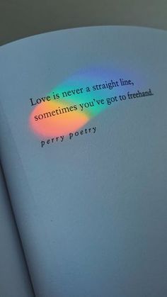 an open book with the words love is never a straight line, sometimes you've got to freeland