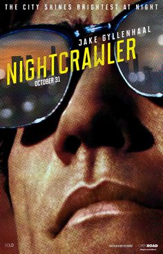 the movie poster for nightcrawler