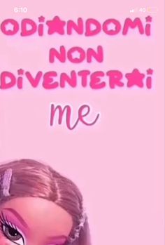 an image of a barbie doll with words above her head that say,'oddinomi non diventeri me '