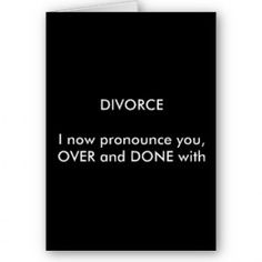 a greeting card with the words,'i now pronounce you, over and done