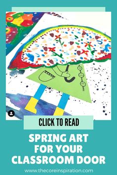 an art project for kids with the title, click to read spring art for your classroom door