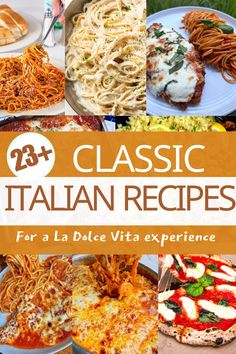 a collage of different italian dishes with text overlay that reads 25 classic italian recipes for a la dolce vita experience