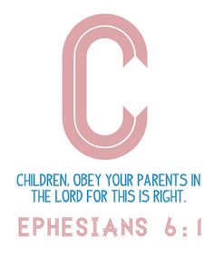 the words children, obey your parents in the lord for this is right ephesians 6 11