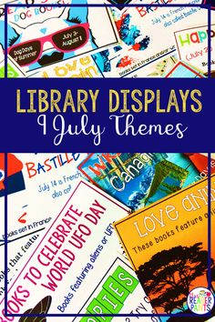 library displays and activities for kids with the title overlay that reads library displays, july themes