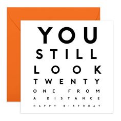 an eye chart card with the words you still look twenty and from a distance happy birthday