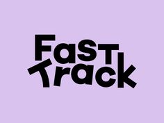 the words fast track written in black on a purple background