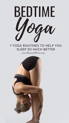 a woman doing yoga poses with the words bedtime yoga