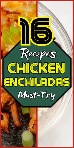 chicken enchiladas with the title text overlay reads 16 recipes chicken enchiladas must try