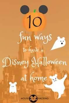 an orange poster with the words 10 fun ways to have a disney halloween at home