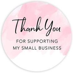 a pink watercolor background with the words thank you for supporting my small business on it