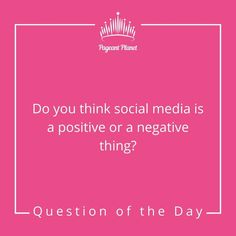 a pink square with the words do you think social media is a positive or negative thing?