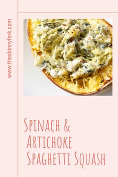 spinach and artichoke spaghetti squash on a white plate with text overlay that says spinach and artichoke spaghetti