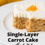 a single layer carrot cake on a white plate