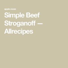 simple beef stroganoff allrecipes is featured in the apple news