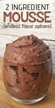 chocolate mousse in a glass jar with text overlay reading 2 ingredient mousse endless flavor options