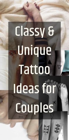 the words classy & unique tattoo ideas for couples are in front of an image of people's feet