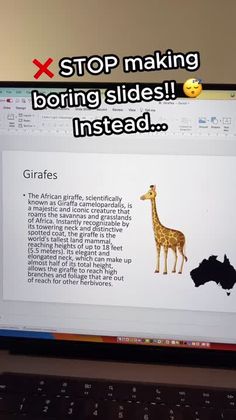 a computer screen with a giraffe drawn on it's side and the caption reads stop making boring slides instead