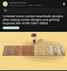 a person standing on top of a wooden floor next to a sign that says i created some custom boardwalk designs after seeing similar designs and getting inspired ma