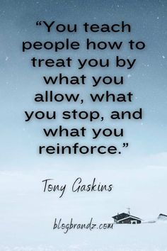 a quote from tony gaskins on how to treat people