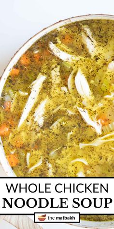 chicken noodle soup from scratch in a white bowl with the words chicken noodle soup from scratch