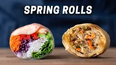 two burritos sitting on top of a wooden table with the words spring rolls in front of them