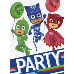 a party sign with cartoon characters on it