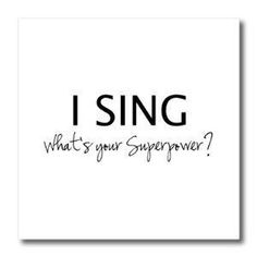 i sing what's your super power? card with black ink on white paper