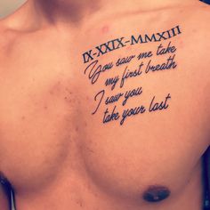 a man with a tattoo on his chest saying exixx - mmxiii you saw me take my first breath