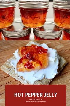 hot pepper jelly on crackers with jam in jars behind it and text overlay that reads, hot pepper jelly