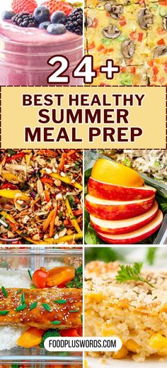 the best healthy summer meal preps for lunch and dinner, including fruit, vegetables, salad