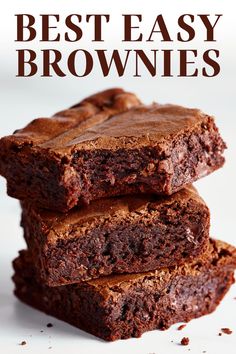 three brownies stacked on top of each other with the words best easy brownies