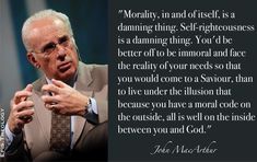 an older man in a suit and tie with a quote from john maxwell about self - righteousness