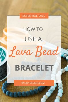 bead bracelets with text overlay how to use a lava bead bracelet