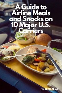 an airplane meal with the words guide to airline meals and snacks on 10 major u s carriers