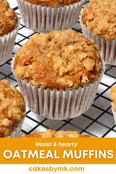 muffins on a cooling rack with the words moist & hearty oatmeal muffins